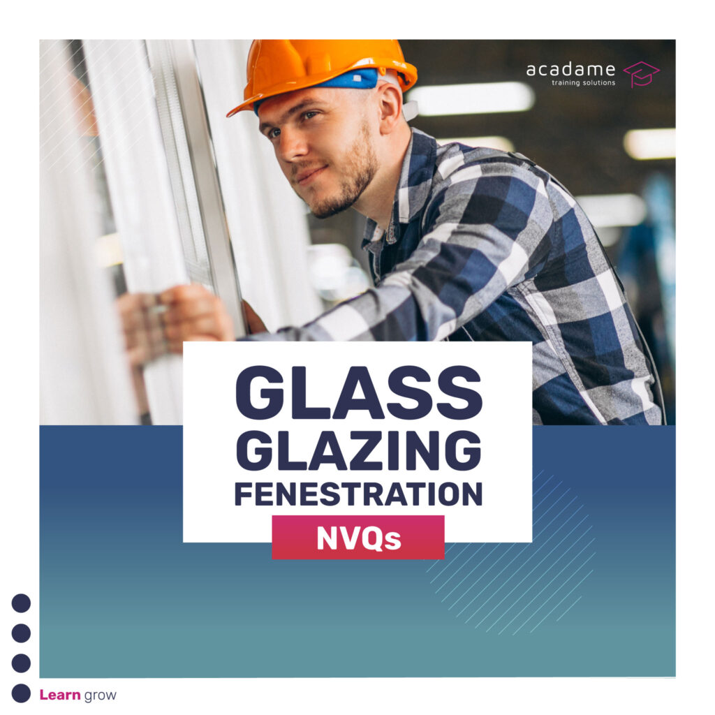 Glass glazing fenestration NVQs graphic. Includes image of a male construction worker wearing a hard hat and holding a glass window.