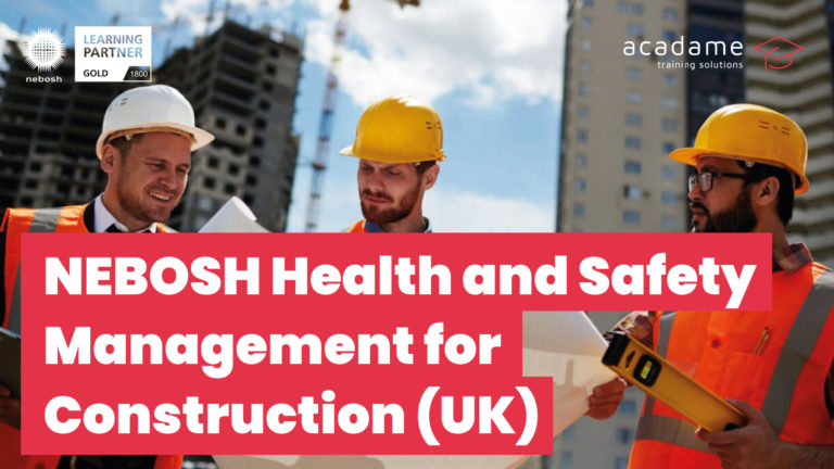 NEBOSH Health and Safety Management for Construction UK featured image showing construction professionals in PPE on site with NEBOSH Gold Learning Partner and Acadame branding