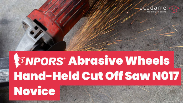 NPORS abrasive wheels hand-held cut-off saw training course with grinder creating sparks during cutting work